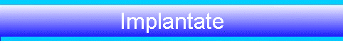 Implantate